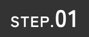 STEP.01
